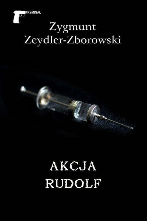 Akcja Rudolf: Kryminalna powieść z 2013 roku, 200 stron