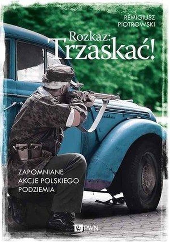 Akcje polskiego podziemia w okupowanej Warszawie i Krakowie