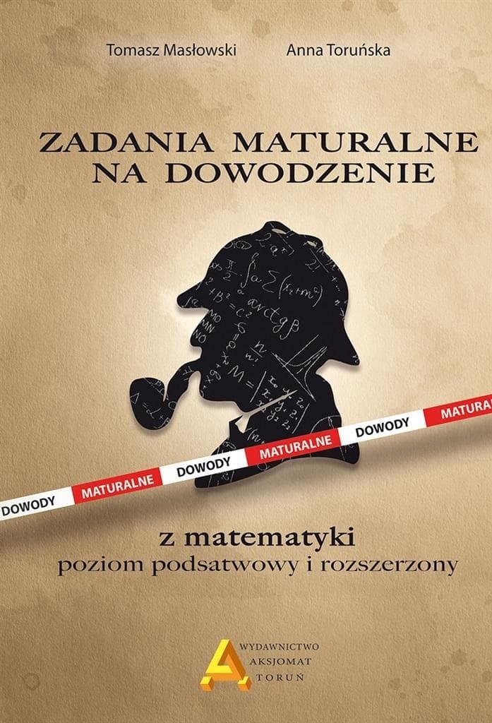 AKSJOMAT Matura z dowodzenia - poziom podstawowy i rozszerzony