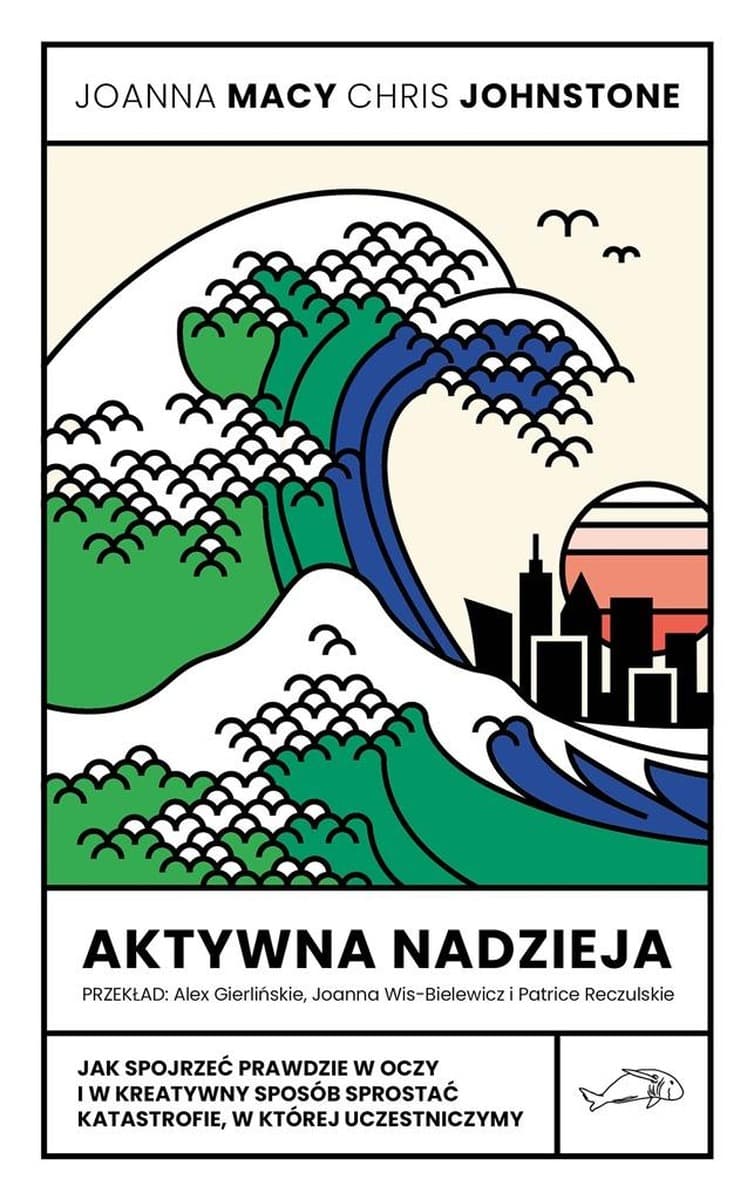 Aktywna nadzieja. Sprostać katastrofie