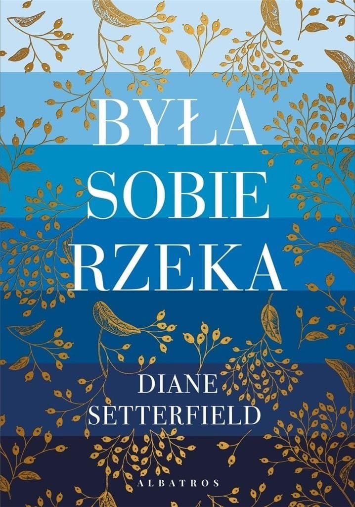Albatros: Była sobie rzeka, powieść