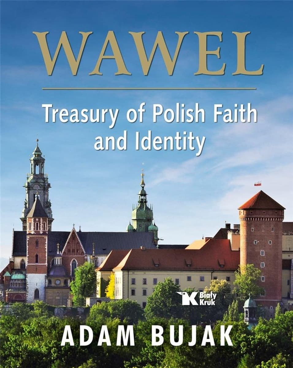 Album fotograficzny: Wawel Skarbiec wiary i polskości Adam Bujak wersja angielska