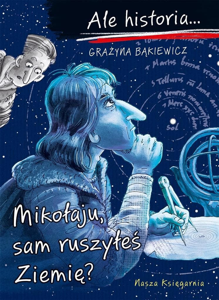 Ale Historia... Mikołaju, sam ruszyłeś Ziemię?