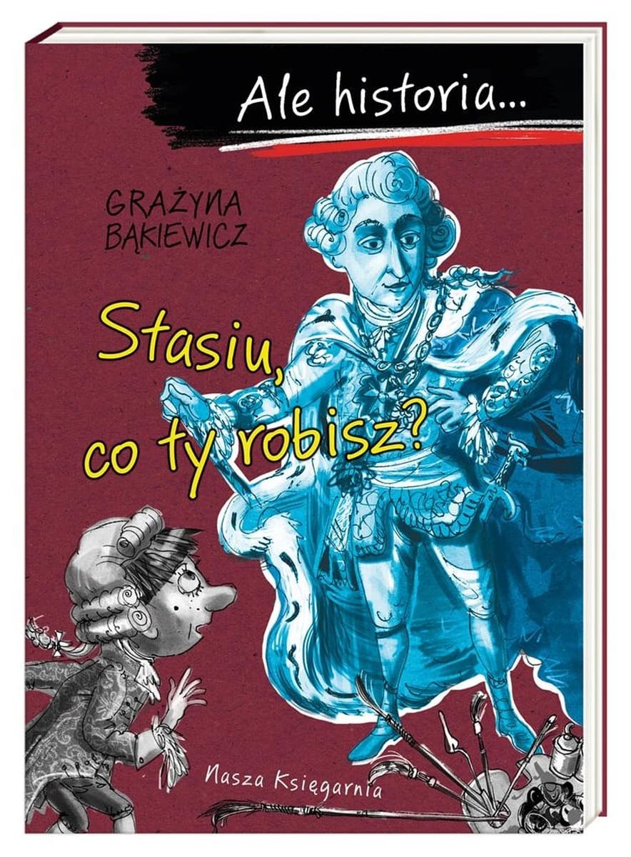 Ale Historia... Stasiu, co ty robisz? Wydanie 2022