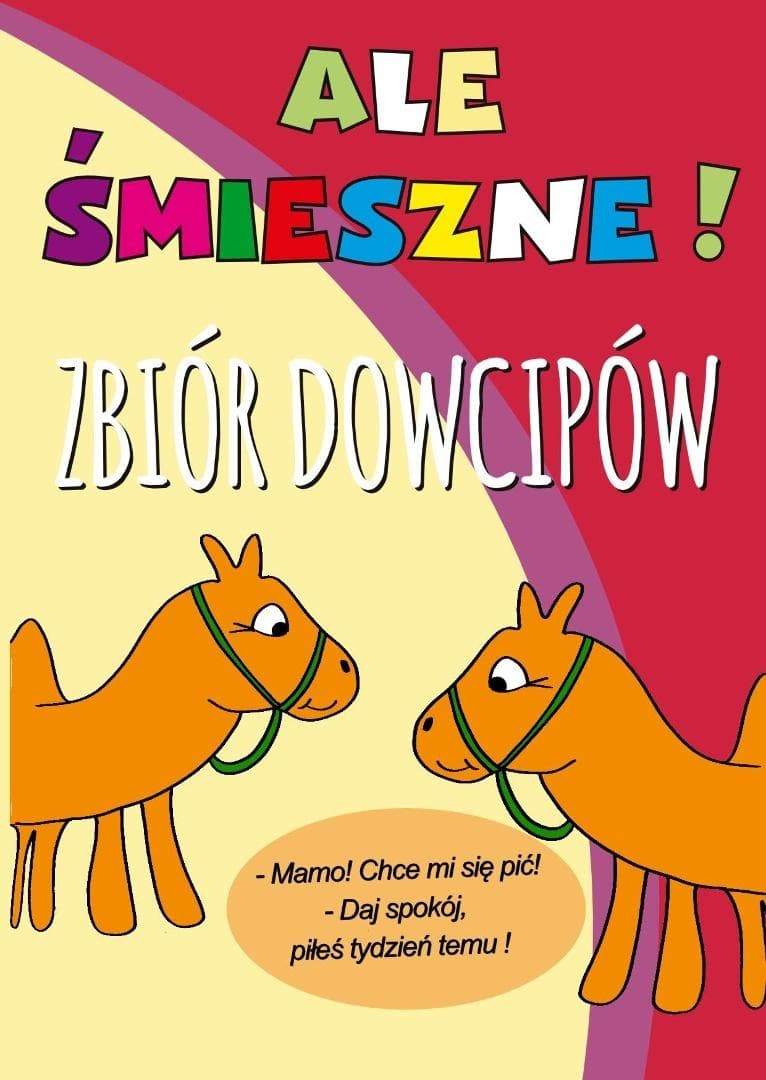 Zbiór dowcipów dla każdego - Ale śmieszne!