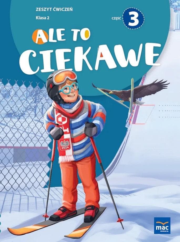 Ale to ciekawe Zeszyt Ćwiczeń Klasa 2 część 3 - nauka przez zabawę