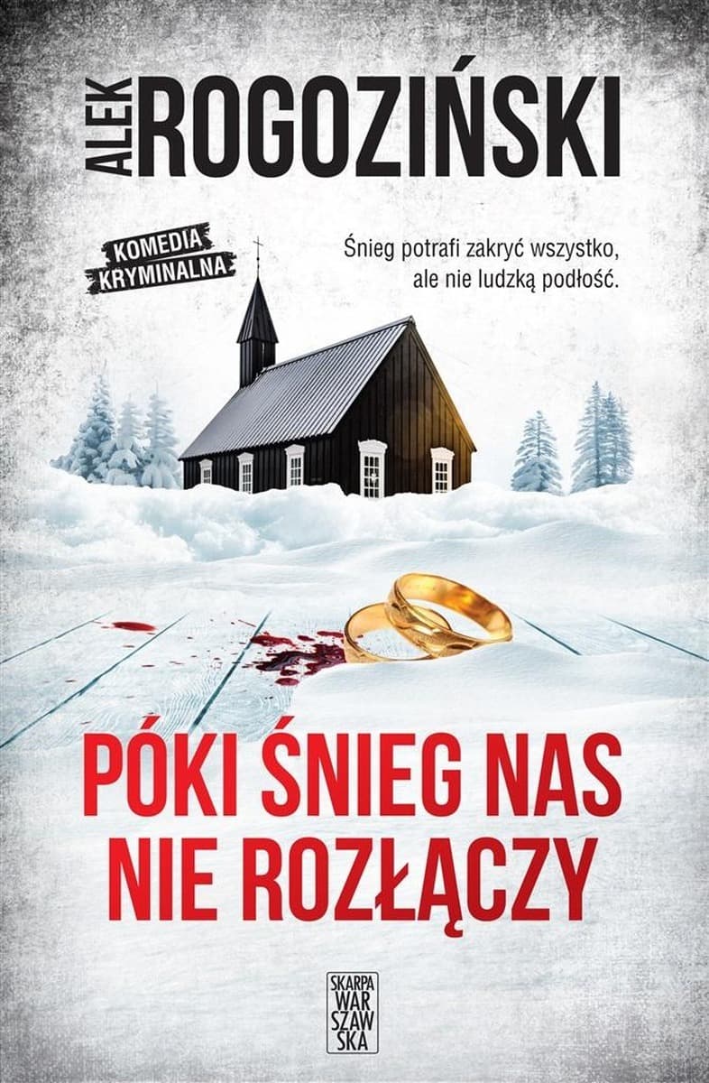 Alek Rogoziński: Róża Krull Tom 7 - Póki śnieg nas nie rozłączy - powieść kryminalna