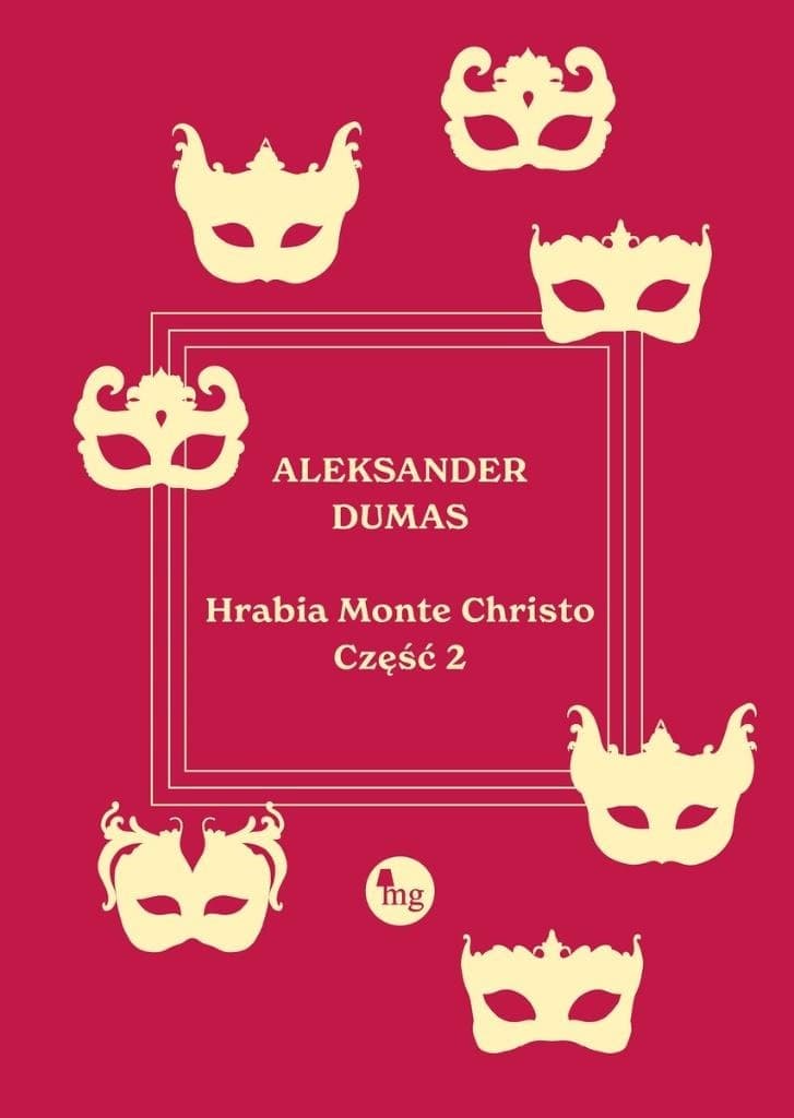 Aleksander Dumas Hrabia Monte Christo Tom 2 wydanie MG 2025