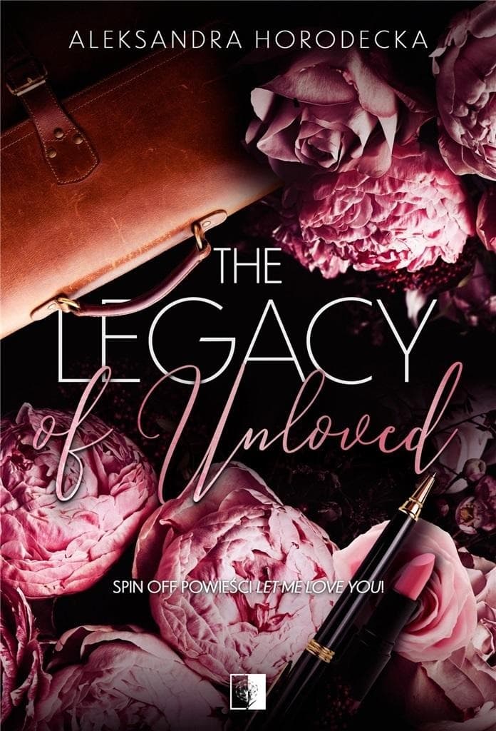 Aleksandra Horodecka - Spin off Let me love you T 1 The Legacy of Unloved