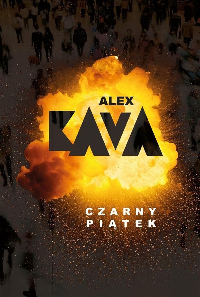 Alex Kava i Katarzyna Ciążyńska: Czarny piątek - Thriller pełen napięcia