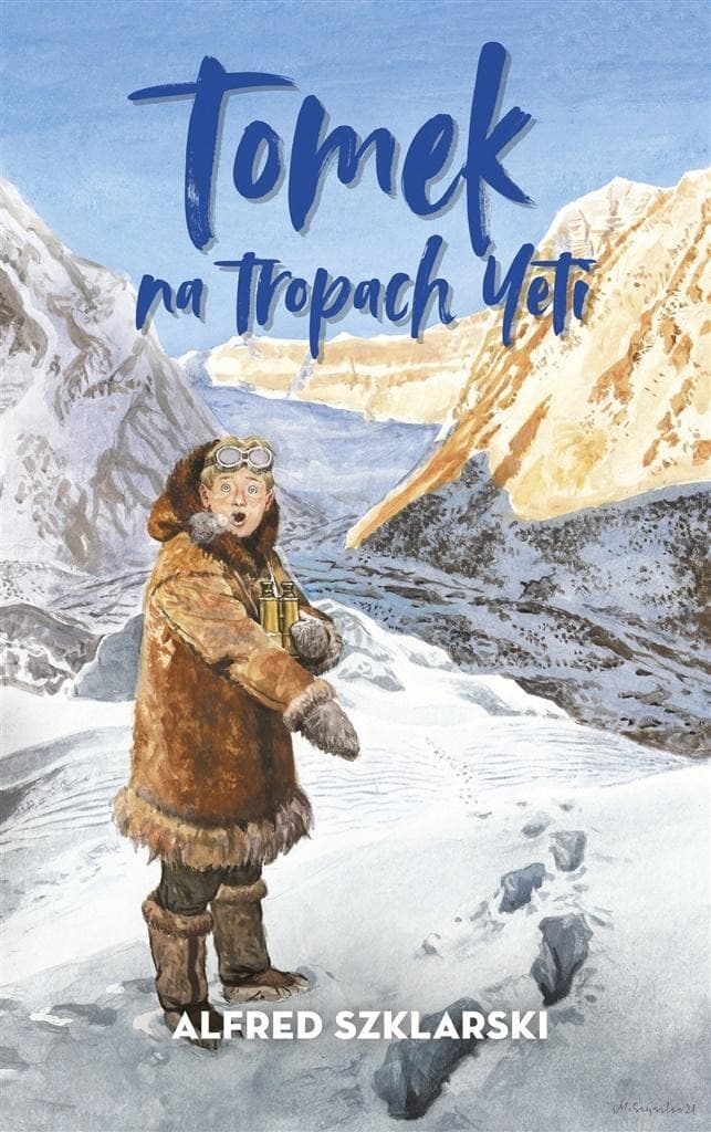 Alfred Szklarski Przygody Tomka Wilmowskiego: Tomek na tropach Yeti