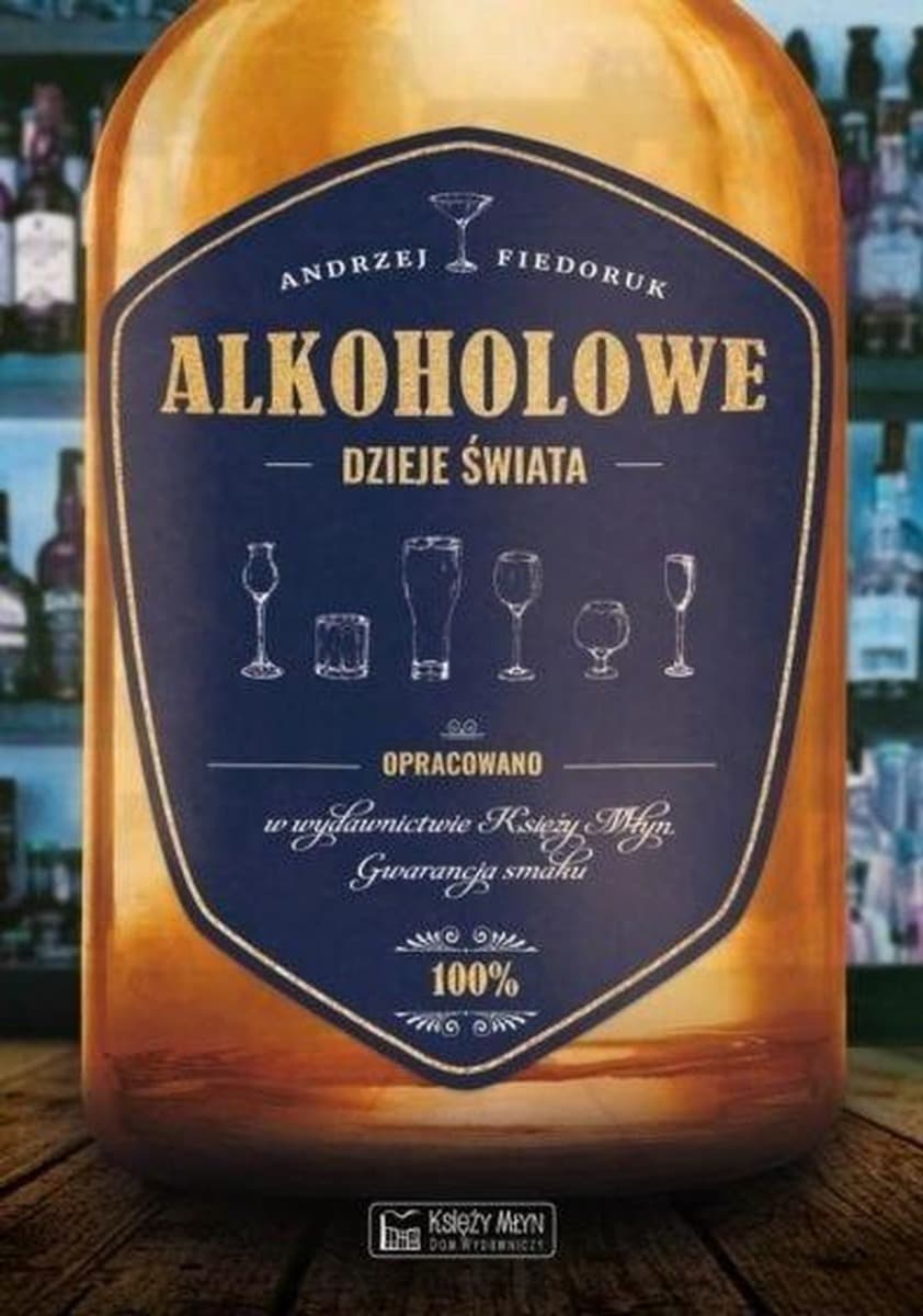 Alkoholowe dzieje świata - książka o historii alkoholu