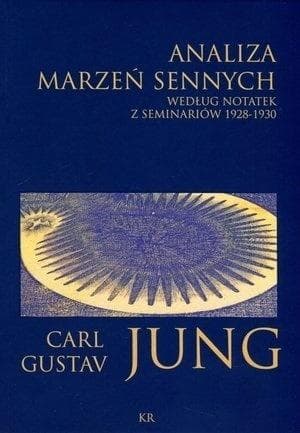 Carl Gustav Jung - Seminarium z analizy marzeń sennych