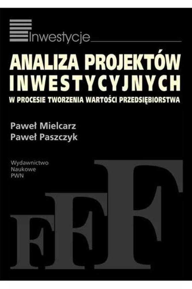 Analiza Projektów Inwestycyjnych w Procesie Kreowania Wartości PWN