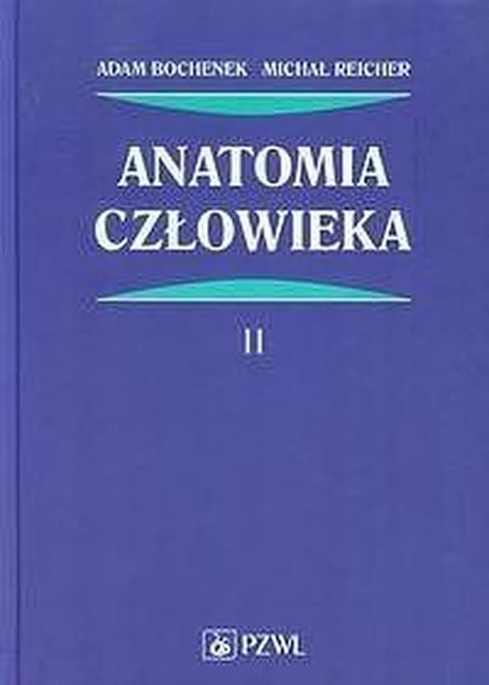 Anatomia człowieka Tom 2 - Układ trawienny, oddechowy, moczowo-płciowy i wewnątrzwydzielniczy