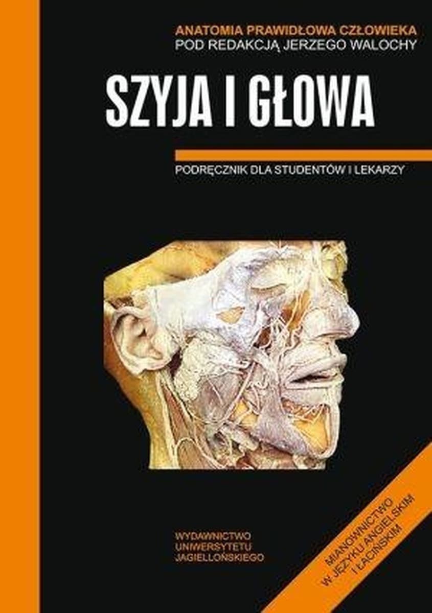Anatomia Prawidłowa Człowieka: Głowa i Szyja - podręcznik dla studentów medycyny
