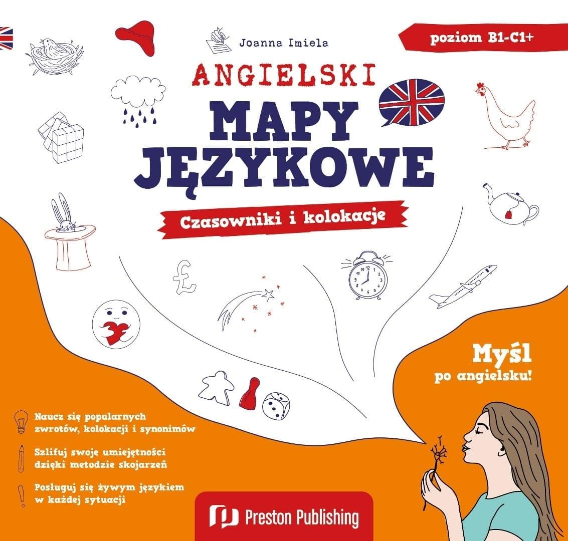 Angielski Mapy językowe Czasowniki i kolokacje część 2 Joanna Imiela Preston Publishing