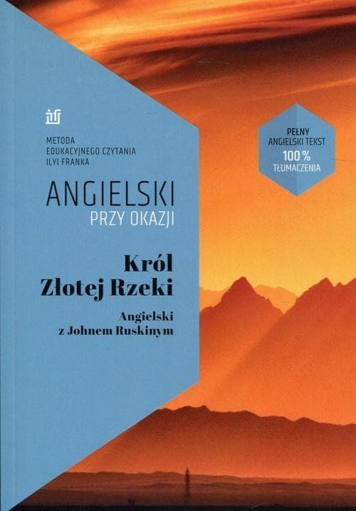 Dwujęzyczna książka Król Złotej Rzeki Johna Ruskina do nauki angielskiego