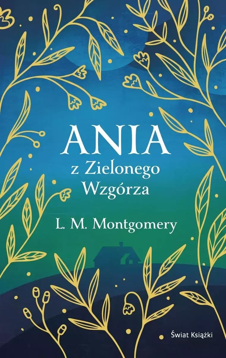 Ania z Zielonego Wzgórza - Lucy Maud Montgomery, wydanie ekskluzywne