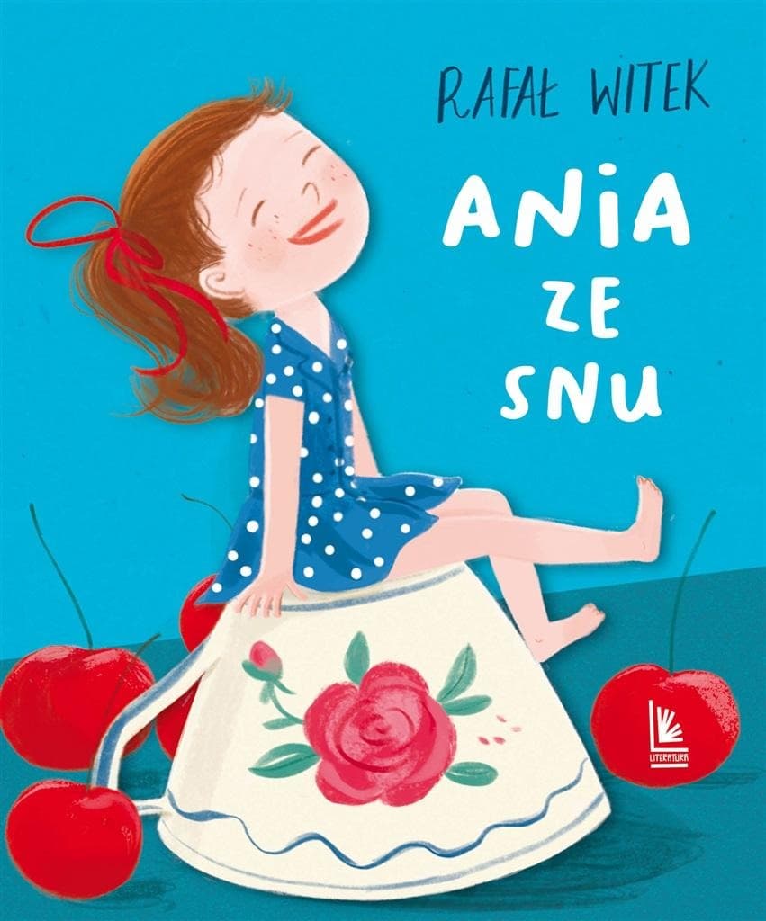 Ania ze snu - książka dla dzieci Rafał Witek