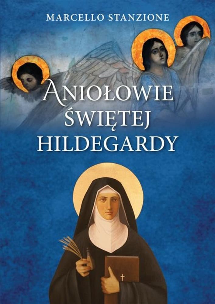 Aniołowie w wizjach świętej Hildegardy z Bingen