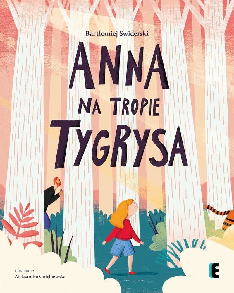 Anna na tropie tygrysa - Książka dla dzieci