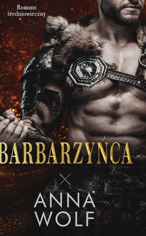 Anna Wolf Barbarzyńca Powieść Historyczna