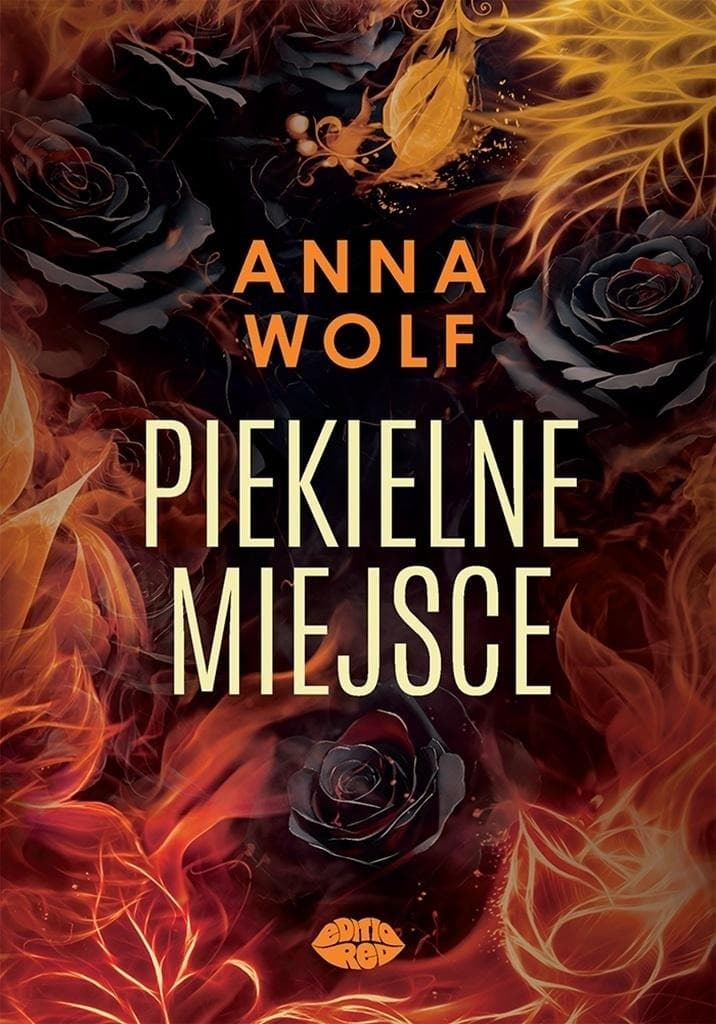 Anna Wolf Piekielne Miejsce Powieść Wydanie 2025