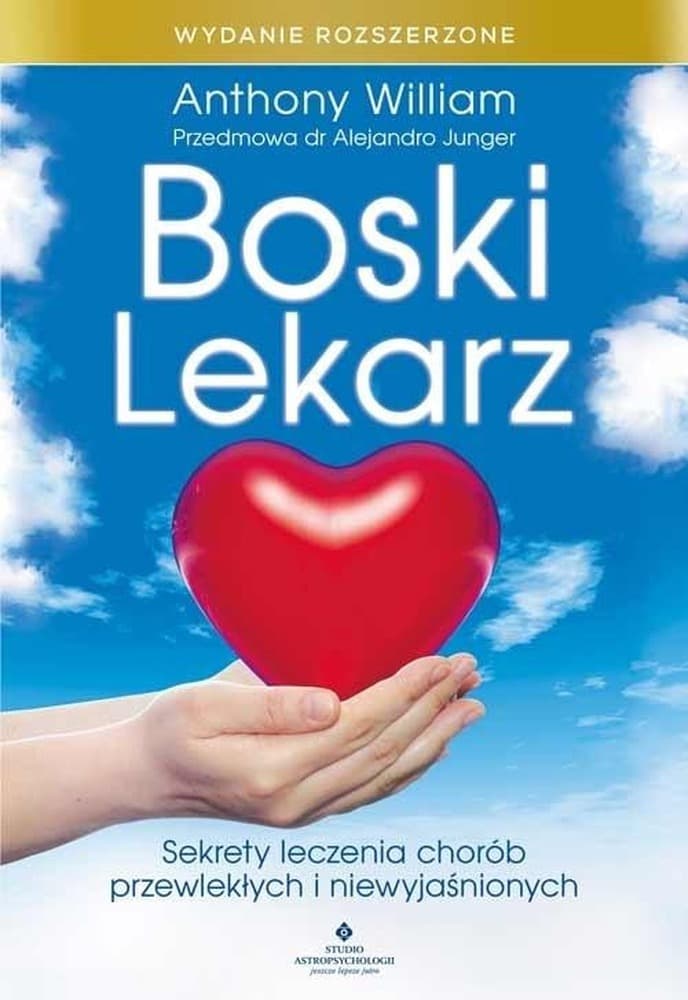 Anthony William - Boski lekarz. Sekrety leczenia chorób