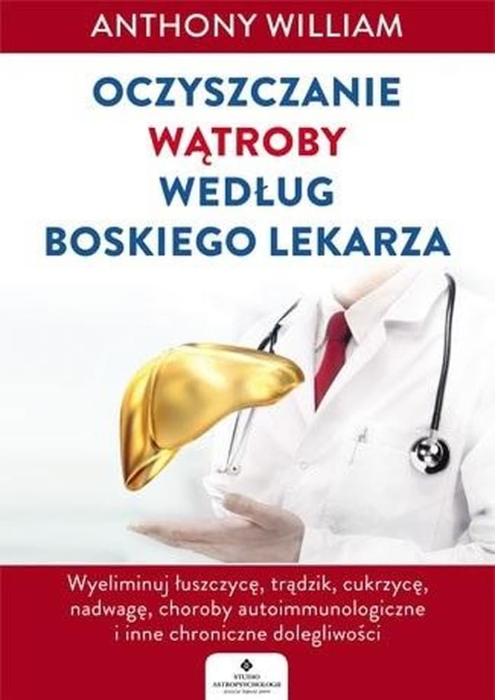 Anthony William - Oczyszczanie wątroby