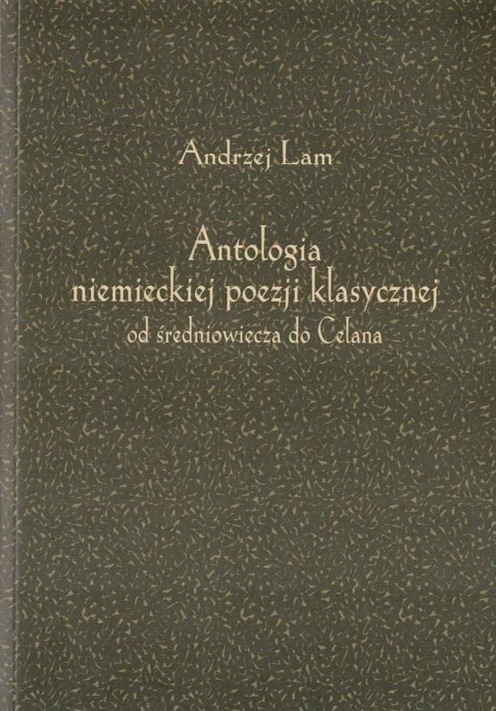 Antologia poezji niemieckiej klasycznej Andrzej Lam, 524 strony