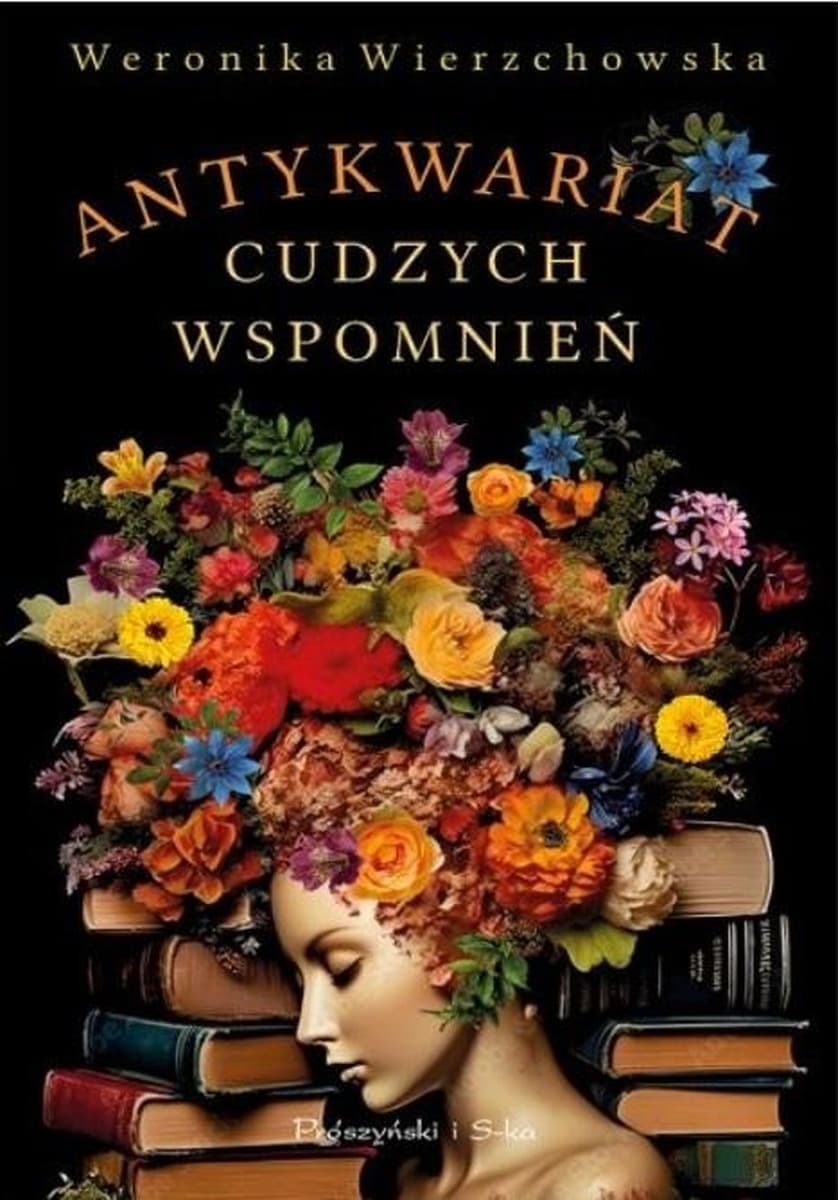 Antykwariat cudzych wspomnień - Weronika Wierzchowska - Powieść