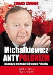 Antypolonizm - analiza zjawiska nienawiści do Polski Stanisław Michalkiewicz