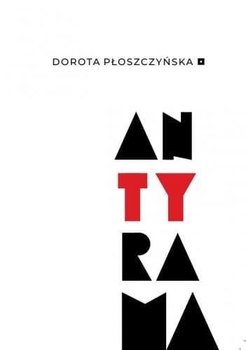 Antyrama - Dorota Płoszczyńska, 44 strony, format 151x212 mm