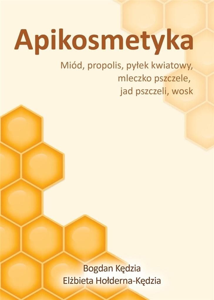Apikosmetyka - zastosowanie produktów pszczelich w kosmetyce