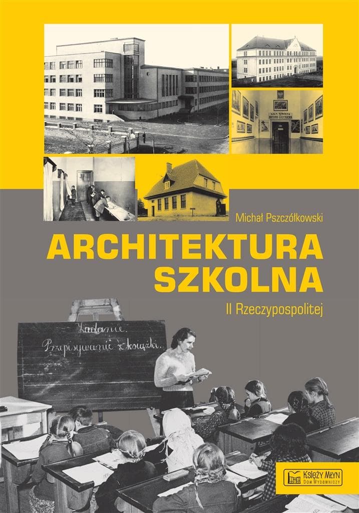 Architektura szkolna w II Rzeczypospolitej (1918-1939) - historia miasta