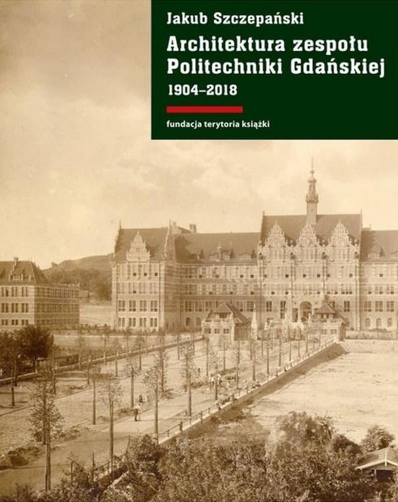 Architektura zespołu budynków Politechniki Gdańskiej