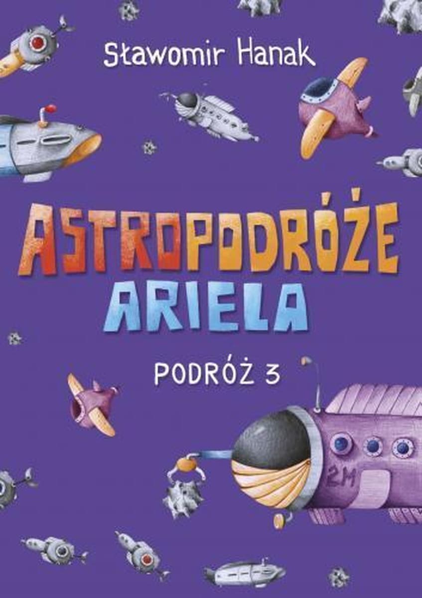 Ariel Astropodróże Podróż 3 - Przygoda w czasie i przestrzeni