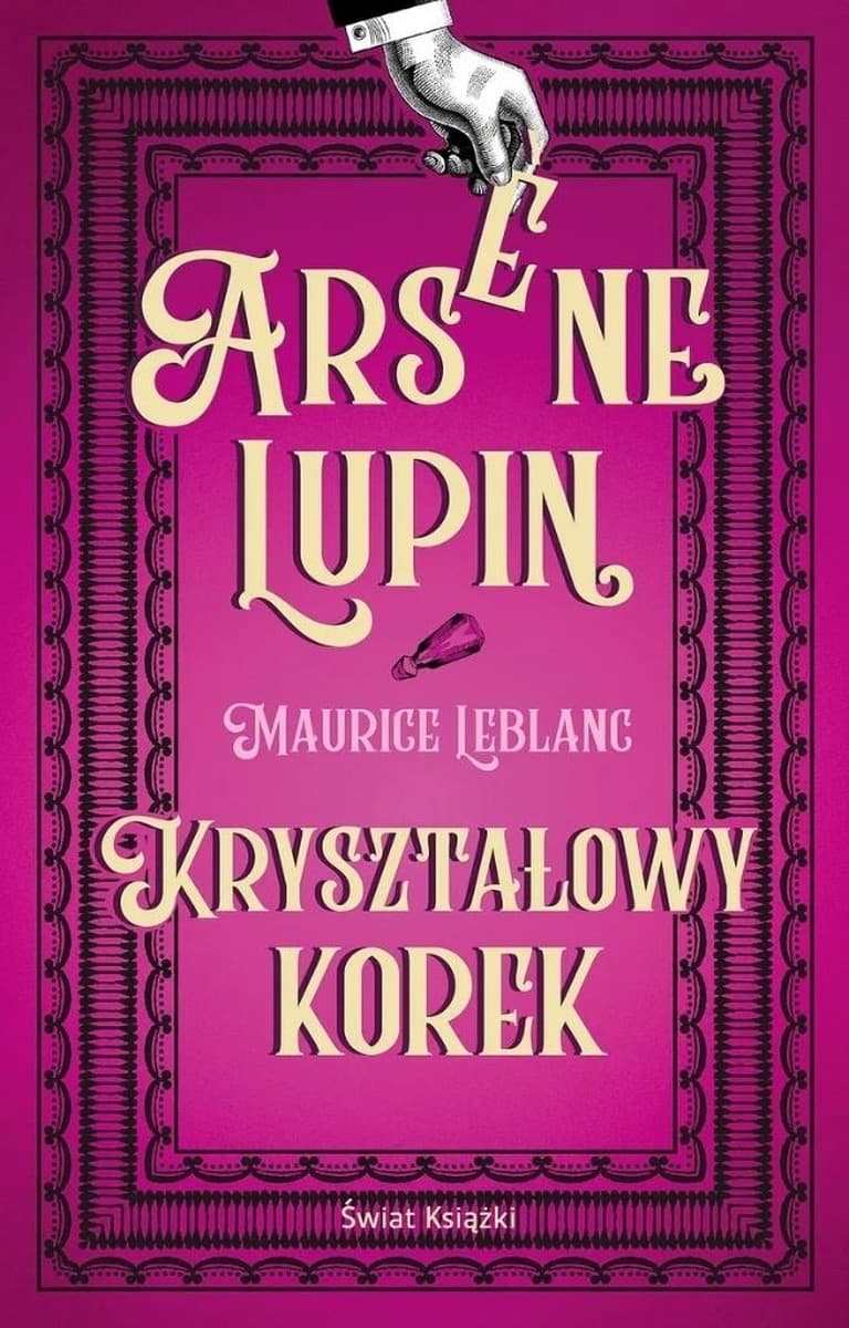 Arsene Lupin Kryształowy korek - Maurice Leblanc