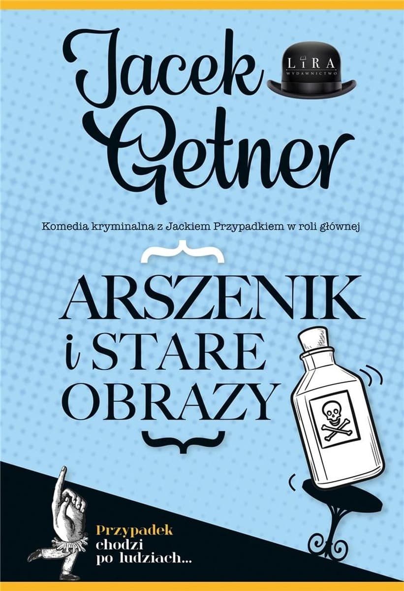 Arszenik i stare obrazy - komedia kryminalna Jacek Getner