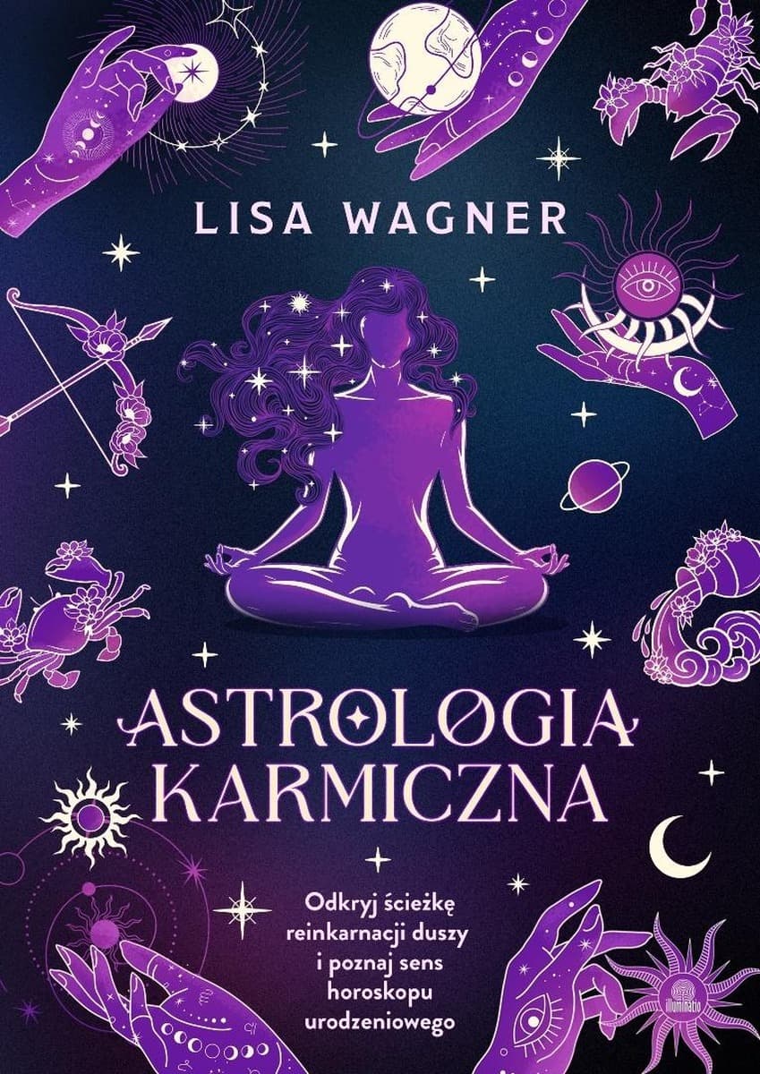 Astrologia Karmiczna. Odkryj ścieżkę reinkarnacji duszy