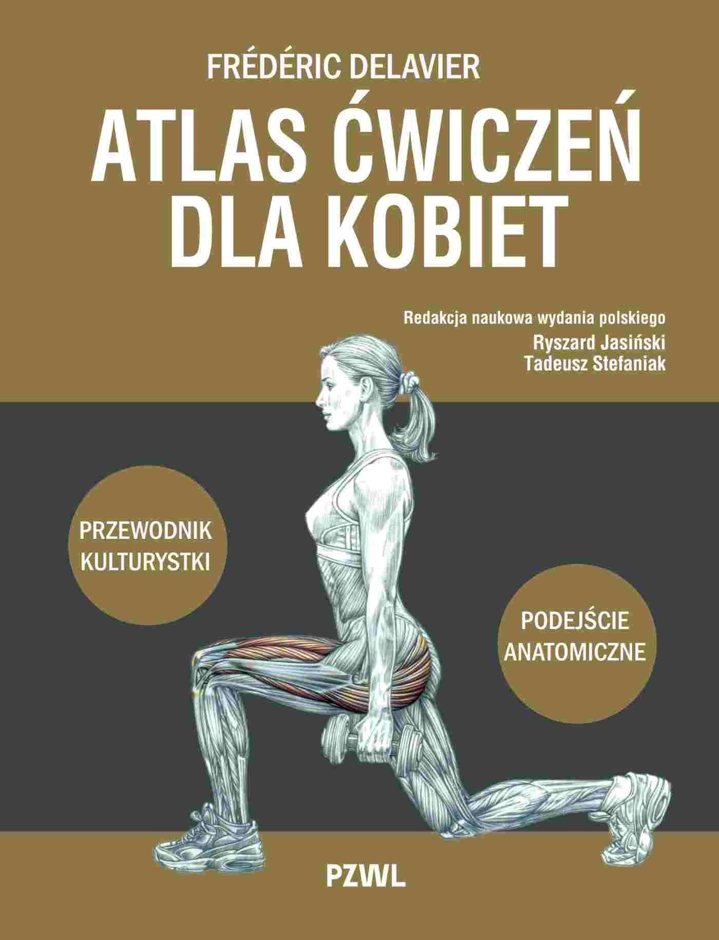 Atlas ćwiczeń dla kobiet. Przewodnik kulturystki