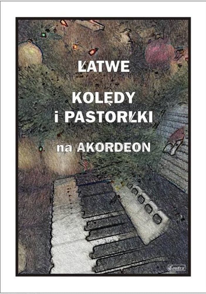 Łatwe kolędy i pastorałki - Akordeon, opracowanie nutowe