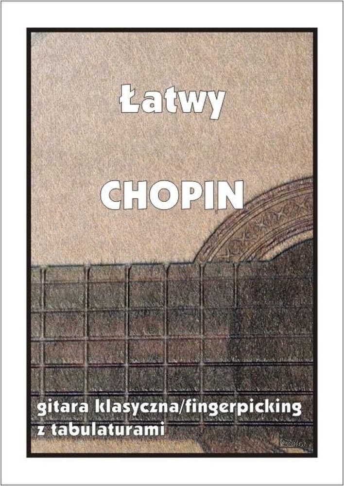 Łatwe utwory Chopina na gitarę klasyczną