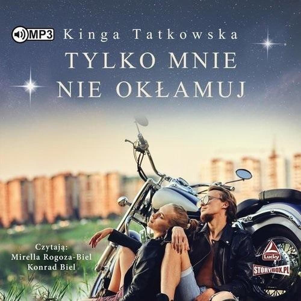Audiobook Tylko mnie nie okłamuj - Kinga Tatkowska