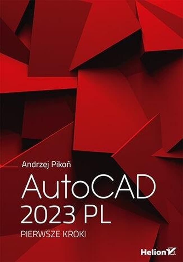 AutoCAD 2023 PL Podręcznik dla początkujących