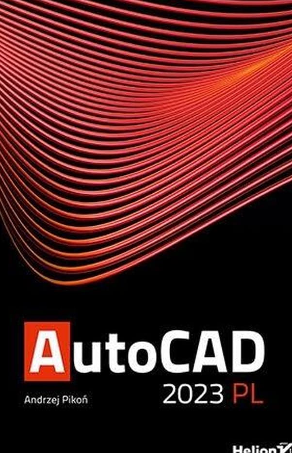 AutoCAD 2023 PL Podręcznik dla początkujących