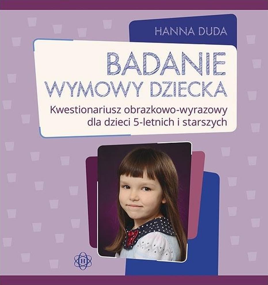 Badanie artykulacji i wymowy dziecka z kwestionariuszem obrazkowo-wyrazowym