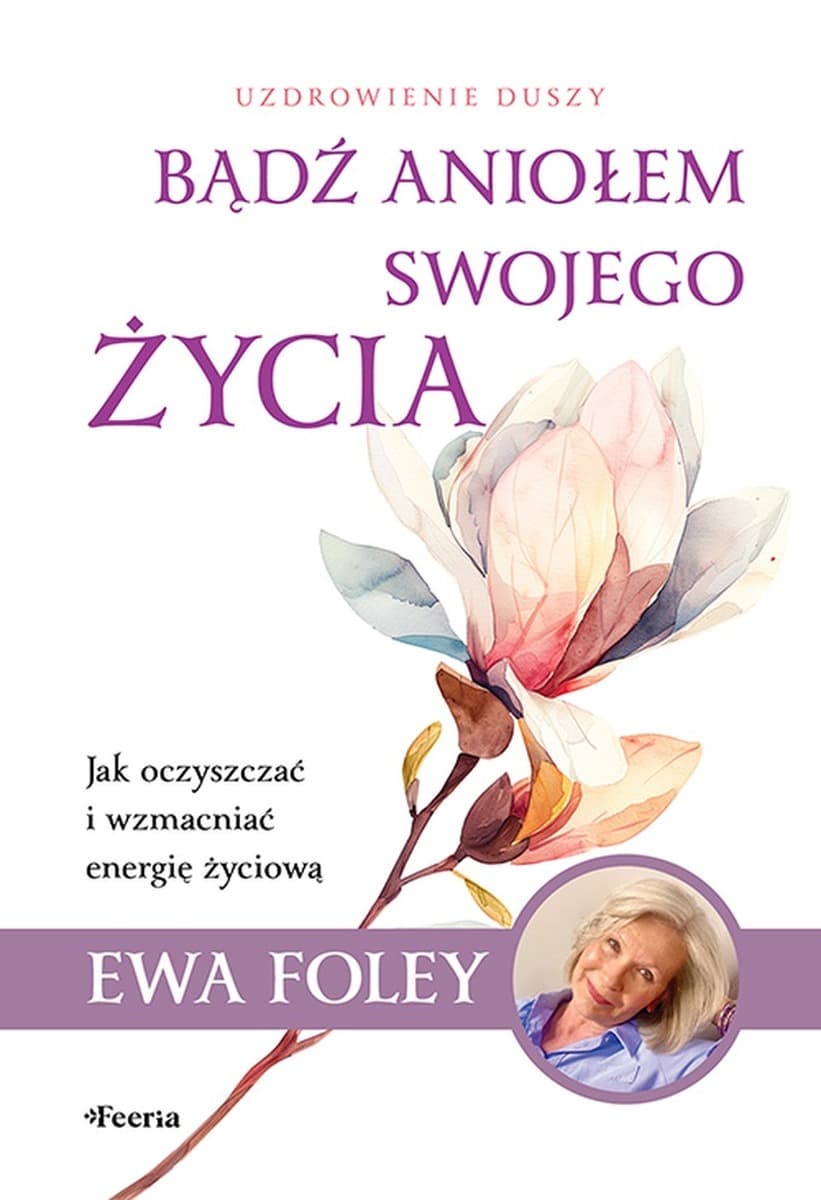 Badz aniolem swojego zycia