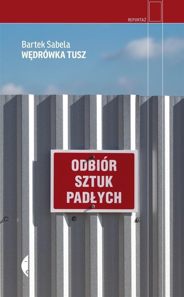 Bartek Sabela Wędrówka tusz - reportaż o produkcji mięsa